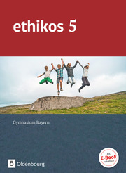 Ethikos - Arbeitsbuch für den Ethikunterricht - Gymnasium Bayern - 5. Jahrgangsstufe - Cover