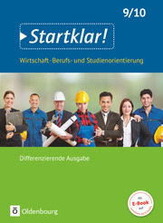 Startklar! - Wirtschaft/Berufs- und Studienorientierung - Differenzierende Ausgabe Baden-Württemberg - 9./10. Schuljahr