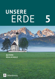 Unsere Erde (Oldenbourg) - Realschule Bayern 2017 - 5. Jahrgangsstufe