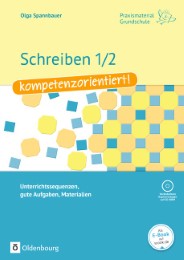 Praxismaterial Grundschule - Schreiben 1/2 kompetenzorientiert!