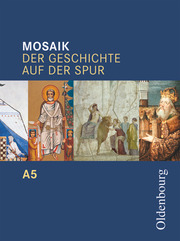 Mosaik (Oldenbourg) - Der Geschichte auf der Spur - Ausgabe A zum Bildungsplan für Gymnasien in Baden-Württemberg