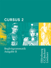 Cursus - Ausgabe B - Gymnasien Baden-Württemberg, Bayern, Nordrhein-Westfalen, Sachsen, Saarland und Thüringen, Latein als 2. FS - Band 2