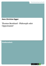 Thomas Bernhard - Philosoph oder Opportunist? - Cover