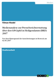 Medienanalyse zur Presseberichterstattung über den G8-Gipfel in Heiligendamm (BRD) 2007 - Cover