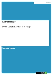 Soap Operas. What is a soap?