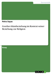 Goethes Islambeziehung im Kontext seiner Beziehung zur Religion - Cover