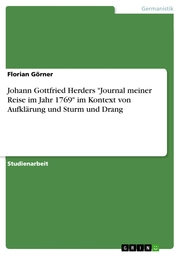 Johann Gottfried Herders 'Journal meiner Reise im Jahr 1769' im Kontext von Aufklärung und Sturm und Drang