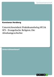 Unterrichtseinheit: Praktikumsbeleg SP2 & SP3 - Evangelische Religion, Die Abrahamgeschichte