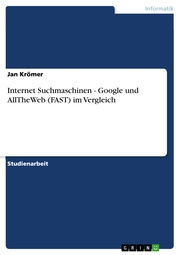 Internet Suchmaschinen - Google und AllTheWeb (FAST) im Vergleich