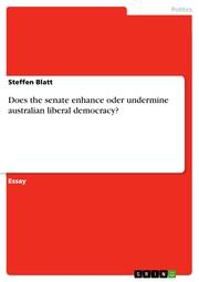 Does the senate enhance oder undermine australian liberal democracy?