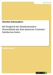 Ein Vergleich des Kundenmonitor Deutschland mit dem American Customer Satisfaction Index - Cover
