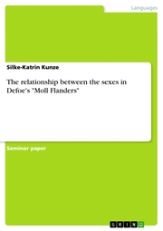 The relationship between the sexes in Defoe's 'Moll Flanders'