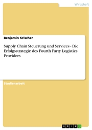 Supply Chain Steuerung und Services - Die Erfolgsstrategie des Fourth Party Logistics Providers - Cover