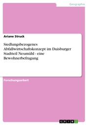 Siedlungsbezogenes Abfallwirtschaftskonzept im Duisburger Stadtteil Neumühl - eine Bewohnerbefragung - Cover