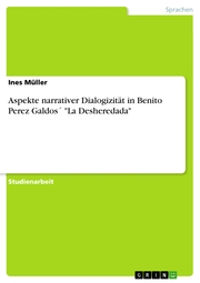 Aspekte narrativer Dialogizität in Benito Perez Galdos' 'La Desheredada'