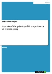 Aspects of the private-public experiences of cinema-going