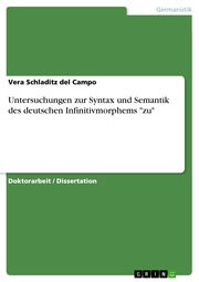 Untersuchungen zur Syntax und Semantik des deutschen Infinitivmorphems 'zu'