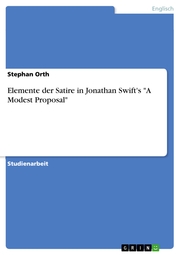 Elemente der Satire in Jonathan Swift's 'A Modest Proposal' - Cover