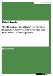 'Der Besuch der alten Dame' von Friedrich Dürrenmatt. Analyse der sprachlichen und stilistischen Darstellungsmittel - Cover