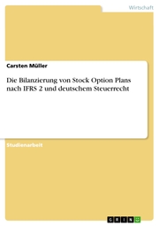 Die Bilanzierung von Stock Option Plans nach IFRS 2 und deutschem Steuerrecht