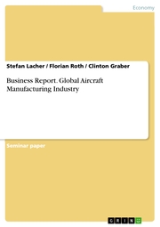 Business Report. Global Aircraft Manufacturing Industry
