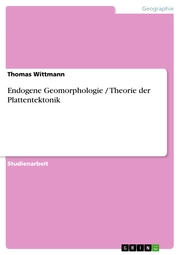 Endogene Geomorphologie / Theorie der Plattentektonik - Cover