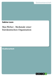 Max Weber - Merkmale einer bürokratischen Organisation - Cover