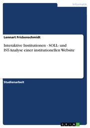 Interaktive Institutionen - SOLL- und IST-Analyse einer institutionellen Website - Cover