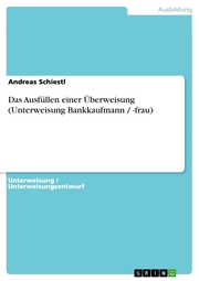 Das Ausfüllen einer Überweisung (Unterweisung Bankkaufmann / -frau) - Cover