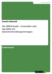 Die HEISS-Studie - Generalität oder Spezifität der Sprachentwicklungsstörungen - Cover