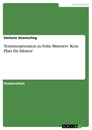 Textinterpretation zu Felix Mitterers 'Kein Platz für Idioten'