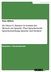 Zu: Dieter E. Zimmer: So kommt der Mensch zur Sprache. Über Spracherwerb, Sprachentstehung, Sprache und Denken - Cover