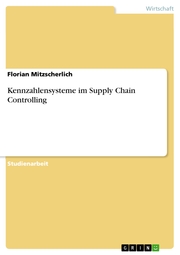 Kennzahlensysteme im Supply Chain Controlling