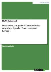 Der Duden, das große Wörterbuch der deutschen Sprache. Entstehung und Konzept - Cover
