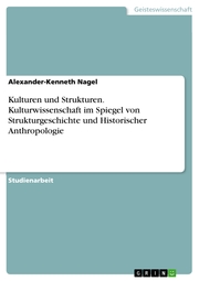 Kulturen und Strukturen. Kulturwissenschaft im Spiegel von Strukturgeschichte und Historischer Anthropologie - Cover