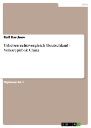Urheberrechtsvergleich Deutschland - Volksrepublik China