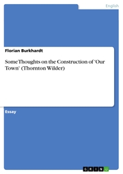 Some Thoughts on the Construction of 'Our Town' (Thornton Wilder) - Cover