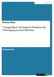 'Unangreifbare' Produktion? Probleme der V2-Fertigung in Dora-Mittelbau - Cover