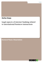 Legal aspects of internet banking related to international business transactions