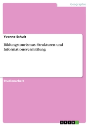Bildungstourismus: Strukturen und Informationsvermittlung - Cover