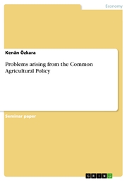Problems arising from the Common Agricultural Policy