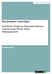 Karl Kraus' Kritik am Nationalsozialismus anhand seines Werks 'Dritte Walpurgisnacht'