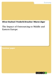 The Impact of Outsourcing to Middle and Eastern Europe