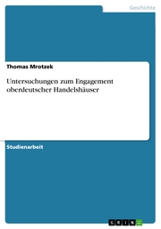 Untersuchungen zum Engagement oberdeutscher Handelshäuser - Cover