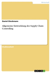 Allgemeine Entwicklung des Supply Chain Controlling