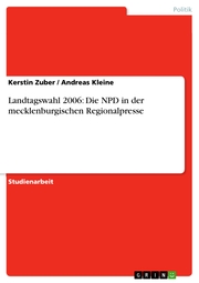 Landtagswahl 2006: Die NPD in der mecklenburgischen Regionalpresse