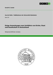 Einige Anmerkungen zum Verhältnis von Kirche, Staat und Gesellschaft in Deutschland