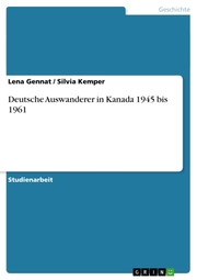 Deutsche Auswanderer in Kanada 1945 bis 1961