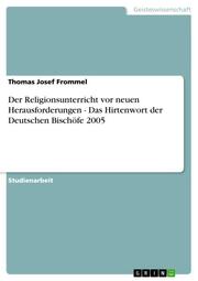 Der Religionsunterricht vor neuen Herausforderungen - Das Hirtenwort der Deutschen Bischöfe 2005 - Cover