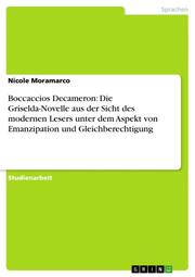 Boccaccios Decameron: Die Griselda-Novelle aus der Sicht des modernen Lesers unter dem Aspekt von Emanzipation und Gleichberechtigung